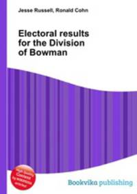 Electoral results for the Division of Bowman