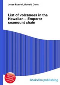 List of volcanoes in the Hawaiian – Emperor seamount chain