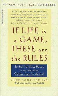 If Life is a Game, These are the Rules. Ten Rules for Being Human, as Introduced in Chicken Soup for the Soul