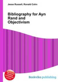 Bibliography for Ayn Rand and Objectivism