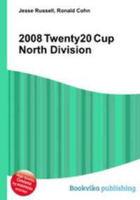 2008 Twenty20 Cup North Division