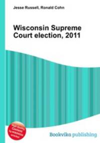 Wisconsin Supreme Court election, 2011