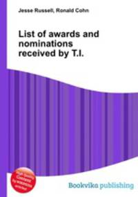 List of awards and nominations received by T.I.