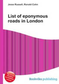 List of eponymous roads in London