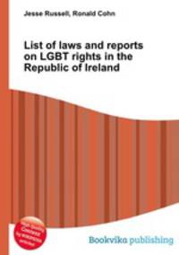 List of laws and reports on LGBT rights in the Republic of Ireland