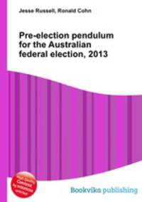 Pre-election pendulum for the Australian federal election, 2013