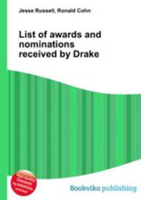 List of awards and nominations received by Drake