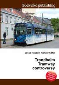 Trondheim Tramway controversy