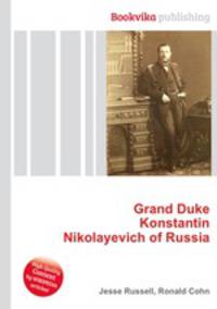 Grand Duke Konstantin Nikolayevich of Russia