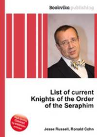 List of current Knights of the Order of the Seraphim