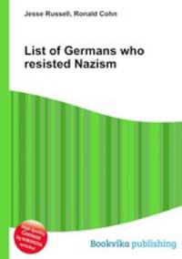 List of Germans who resisted Nazism