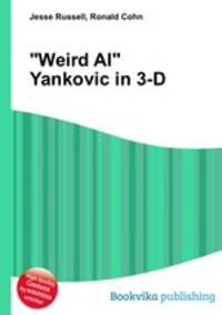 "Weird Al" Yankovic in 3-D