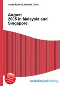 August 2005 in Malaysia and Singapore