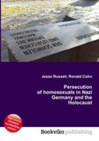 Persecution of homosexuals in Nazi Germany and the Holocaust