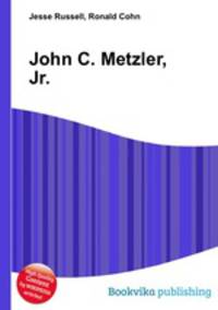 John C. Metzler, Jr.