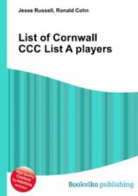 List of Cornwall CCC List A players