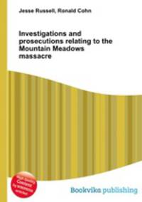 Investigations and prosecutions relating to the Mountain Meadows massacre