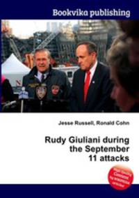 Rudy Giuliani during the September 11 attacks