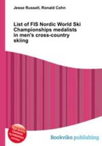 List of FIS Nordic World Ski Championships medalists in men