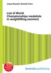 List of World Championships medalists in weightlifting (women)