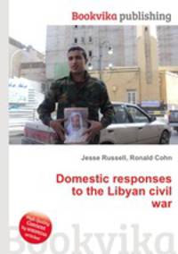 Domestic responses to the Libyan civil war