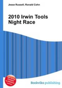 2010 Irwin Tools Night Race