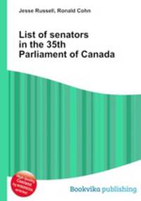 List of senators in the 35th Parliament of Canada