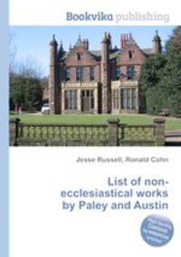 List of non-ecclesiastical works by Paley and Austin