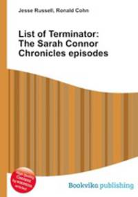 List of Terminator: The Sarah Connor Chronicles episodes