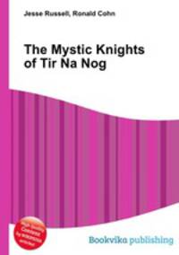 The Mystic Knights of Tir Na Nog