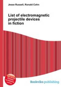 List of electromagnetic projectile devices in fiction