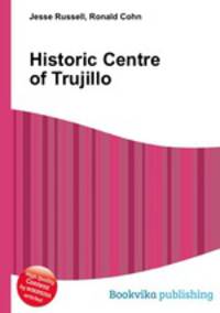 Historic Centre of Trujillo