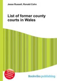 List of former county courts in Wales