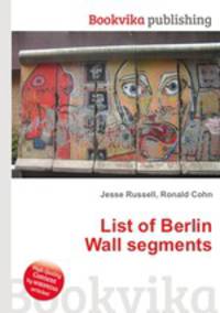 List of Berlin Wall segments