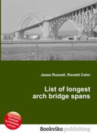 List of longest arch bridge spans