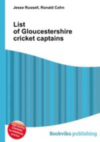List of Gloucestershire cricket captains