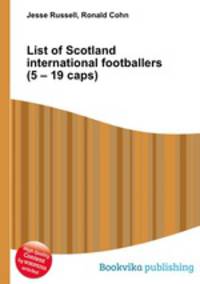 List of Scotland international footballers (5 – 19 caps)