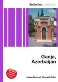 Ganja, Azerbaijan