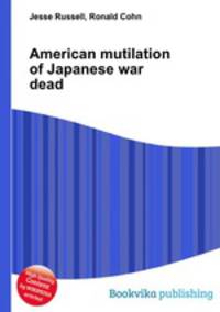 American mutilation of Japanese war dead