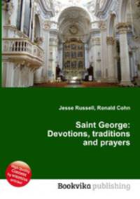 Saint George: Devotions, traditions and prayers