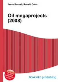 Oil megaprojects (2008)