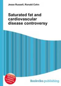 Saturated fat and cardiovascular disease controversy