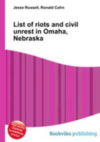 List of riots and civil unrest in Omaha, Nebraska