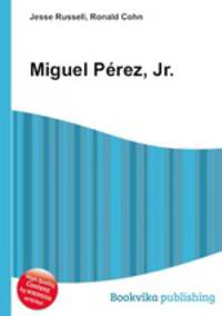 Miguel Perez, Jr.