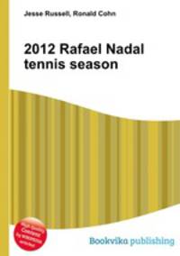 2012 Rafael Nadal tennis season