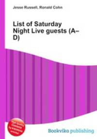 List of Saturday Night Live guests (A–D)