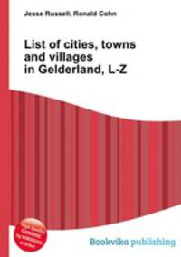List of cities, towns and villages in Gelderland, L-Z