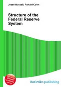 Structure of the Federal Reserve System