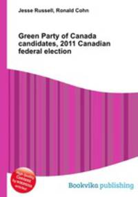 Green Party of Canada candidates, 2011 Canadian federal election