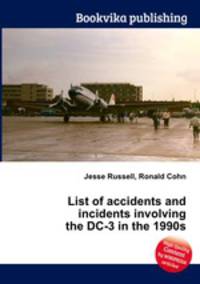 List of accidents and incidents involving the DC-3 in the 1990s